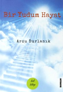 Bir Yudum Hayat - Arzu Durlanık PDF İndir