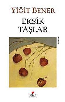 Eksik Taşlar - Yiğit Bener