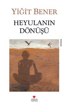 Heyulanın Dönüşü - Yiğit Bener