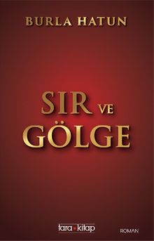 Sır ve Gölge - Burla Hatun PDF İndir