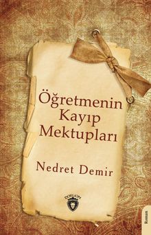 Öğretmenin Kayıp Mektupları - Nedret Demir PDF İndir
