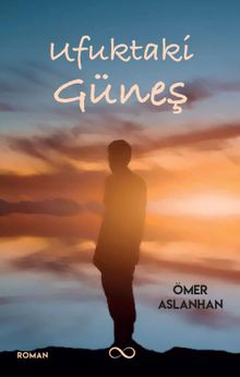 Ufuktaki Güneş - Ömer Aslanhan