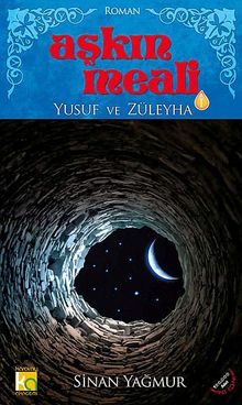 Aşkın Meali -1  Yusuf ve Züleyha - Sinan Yağmur