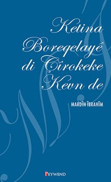 Ketina Boreqelaye Di Çirokeke Kevn De - Mardin İbrahim PDF İndir
