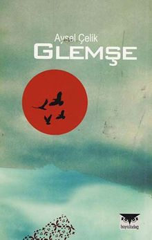 Glemşe - Aysel Çelik PDF İndir