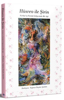 Hüsrev ile Şirin - Yağmur İlayda Aytekin PDF İndir