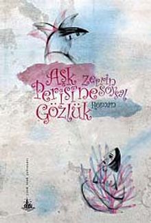 Aşk Perisi'ne Gözlük - Zerrin Soysal PDF İndir