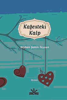 Kafesteki Kalp - Kezban Şahin Taysun PDF İndir