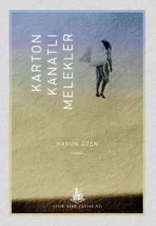 Karton Kanatlı Melekler - Harun Özen PDF İndir