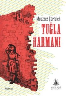Tuğla Harmanı - Muazzez Çörtelek PDF İndir
