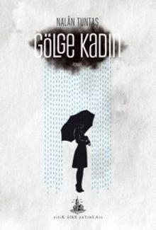 Gölge Kadın - Nalan Tuntaş PDF İndir
