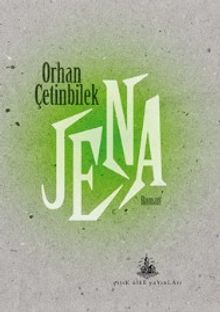 Jena - Orhan Çetinbilek PDF İndir