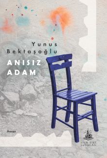 Anısız Adam - Yunus Bektaşoğlu PDF İndir