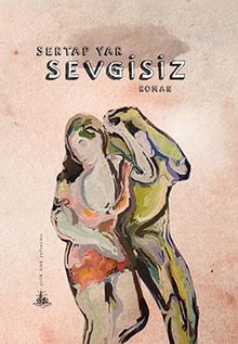 Sevgisiz - Sertap Yar PDF İndir