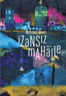 İzansız Mahalle - Mehmet Ünver PDF İndir