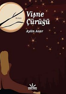 Vişne Çürüğü - Aylin Acar PDF İndir