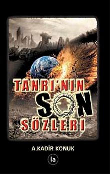 Tanrı'nın Son Sözleri - A. Kadir Konuk PDF İndir