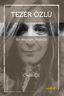 Tezer Özlü Bir Arayışın Peşinde - Okan Çil PDF İndir