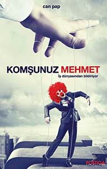 Komşunuz Mehmet  İş Dünyasından Bildiriyor - Can Pap PDF İndir