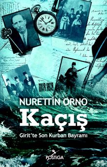 Kaçış  Girit'te Son Kurban Bayramı - Nurettin Orno PDF İndir