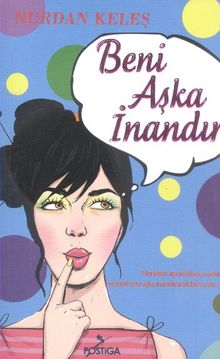 Beni Aşka İnandır - Nurdan Keleş PDF İndir