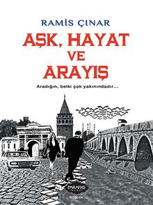 Aşk, Hayat ve Arayış - Ramis Çınar