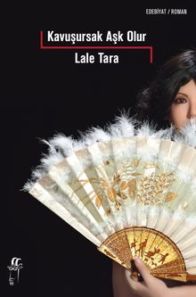 Kavuşursak Aşk Olur - Lale Tara PDF İndir