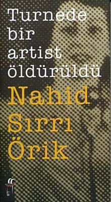 Turnede Bir Artist Öldürüldü - Nahid Sırrı Örik PDF İndir