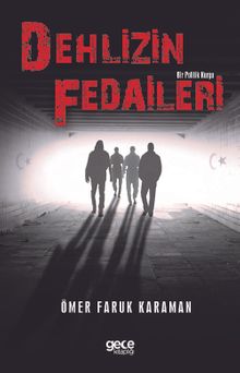 Dehlizin Fedaileri - Ömer Faruk Karaman PDF İndir