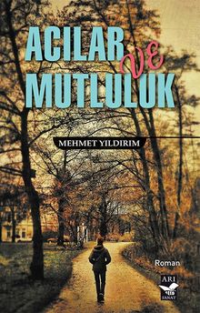 Acılar ve Mutluluk - Mehmet Yıldırım PDF İndir