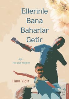 Ellerinle Bana Baharlar Getir - Hilal  Yiğit PDF İndir