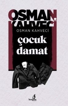 Çocuk Damat - Osman Kahveci PDF İndir