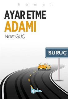 Ayar Etme Adamı - Nihat Güç