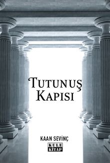 Tutunuş Kapısı - Kaan Sevinç PDF İndir