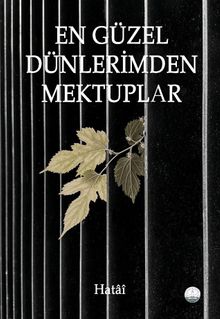 En Güzel Dünlerimden Mektuplar - Hatai PDF İndir