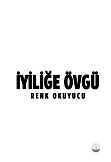 İyiliğe Övgü - Renk Okuyucu PDF İndir