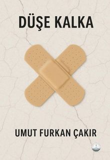 Düşe Kalka - Umut Furkan Çakır PDF İndir