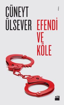 Efendi ve Köle - Cüneyt Ülsever PDF İndir