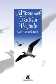 Mükemmel Katilin Peşinde - N. Ahmet Erözenci PDF İndir