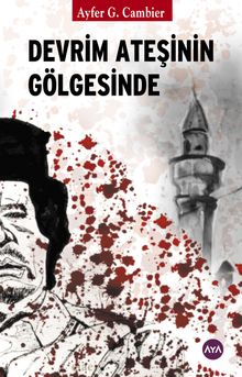 Devrim Ateşinin Gölgesinde - Ayfer G. Cambier PDF İndir
