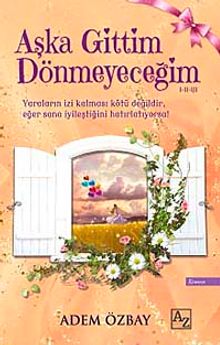 Aşka Gittim Dönmeyeceğim - Adem Özbay PDF İndir