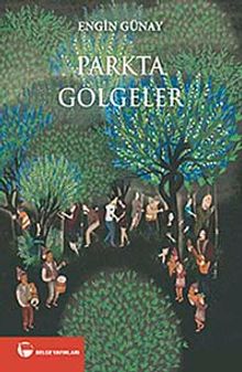 Parkta Gölgeler - Engin Günay PDF İndir