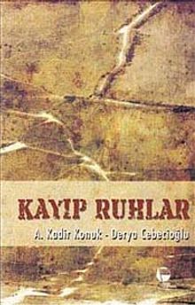 Kayıp Ruhlar - A. Kadir Konuk PDF İndir