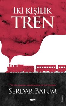 İki Kişilik Tren - Serdar Batum