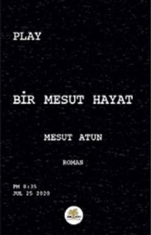 Bir Mesut Hayat - Mesut Atun PDF İndir