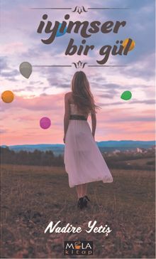 İyimser Bir Gül - Nadire Yetiş PDF İndir