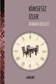 Kimsesiz İzler - Atakan Kelleci PDF İndir