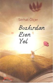 Bozkırdan Esen Yel - Serhat Ölçer PDF İndir