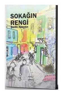 Sokağın Rengi - Şerife Apaydın PDF İndir