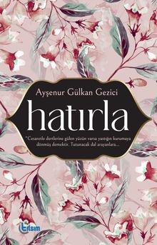 Hatırla - Ayşenur Gülkan Gezici PDF İndir